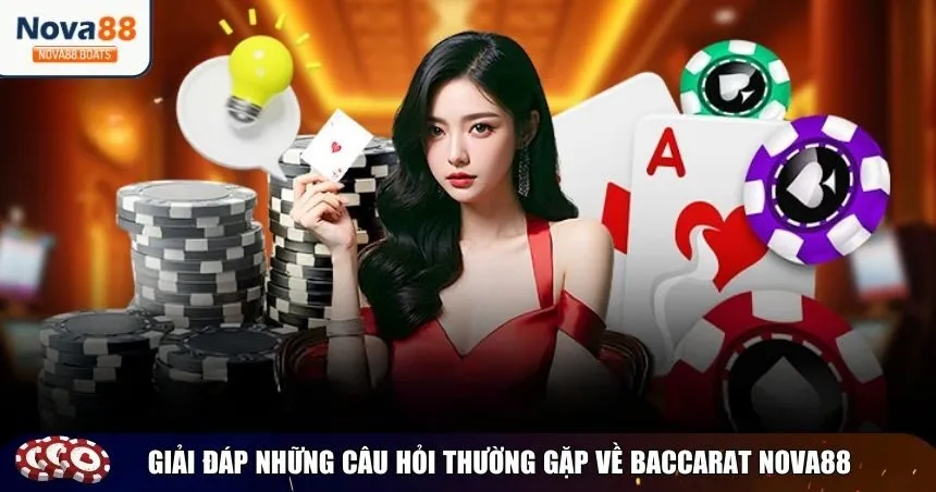 Những câu hỏi phổ biến và giải đáp chi tiết giúp bạn có cái nhìn rõ hơn về Baccarat
